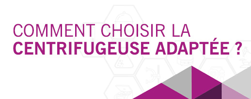 Comment choisir la bonne centrifugeuse de laboratoire guide pratique